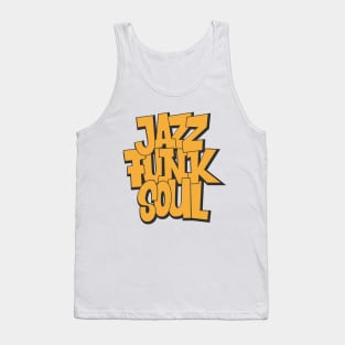 Jazz - Funk - Soul - Awesome Typography Design Tank Top